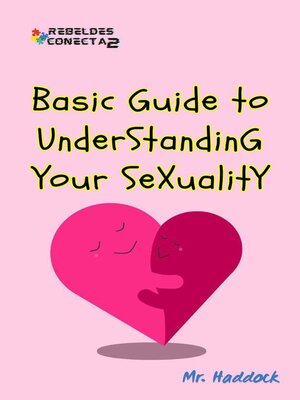 cover image of Basic Guide to UndersTandinG YOUR SeXuaLitY